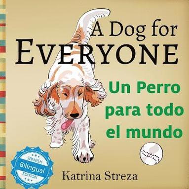 Katrina Streza - Dog for Everyone / Un perro para todo el mundo, Häftad