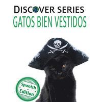 bokomslag Gatos Bien Vestidos: (Cats All Dressed Up)