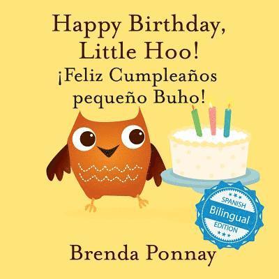 Brenda Ponnay - Happy Birthday Little Hoo / ¡Feliz Cumpleaños pequeño Buho!, Häftad