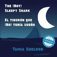 bokomslag The (Not) Sleepy Shark / El tiburn que (No) tena sueo