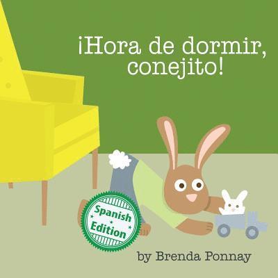 Brenda Ponnay - ¡Hora de dormir, conejito!, Häftad
