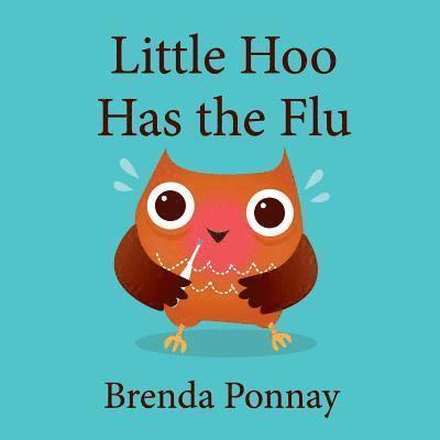 Brenda Ponnay - Little Hoo has the Flu, Häftad