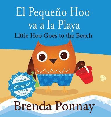 bokomslag Little Hoo goes to the Beach / El Pequeo Hoo va a la Playa