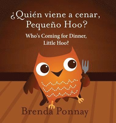 Who's Coming for Dinner, Little Hoo? / Quin viene a cenar, Pequeo Hoo? 1