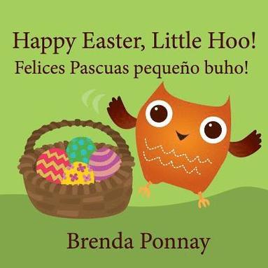 bokomslag Happy Easter, Little Hoo! / Felices Pascuas pequeo buho!