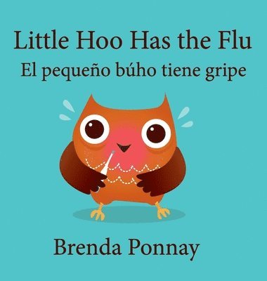 bokomslag Little Hoo has the Flu / El pequeo bho tiene gripe