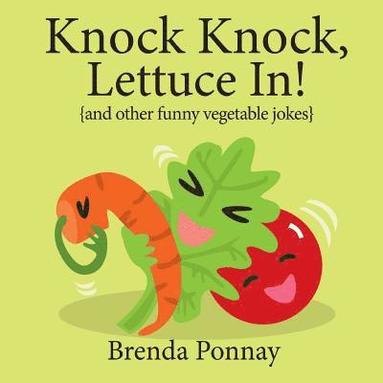 Brenda Ponnay - Knock Knock, Lettuce In!, Häftad
