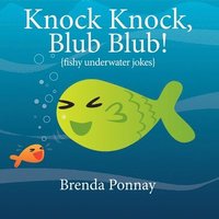 bokomslag Knock Knock, Blub Blub!