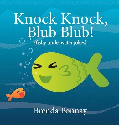 Brenda Ponnay - Knock Knock, Blub Blub!, Inbunden