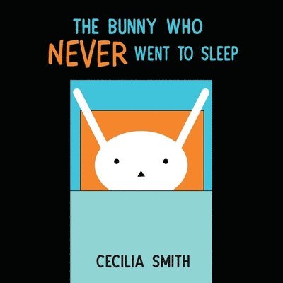 The Bunny who Never went to Sleep 1