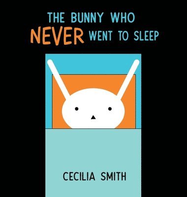 The Bunny who Never went to Sleep 1