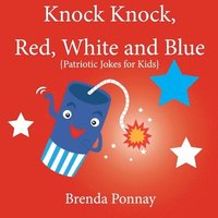 bokomslag Knock Knock, Red, White, and Blue!