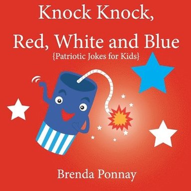 Brenda Ponnay - Knock Knock, Red, White, and Blue!, Häftad