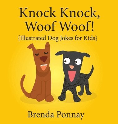 Brenda Ponnay - Knock Knock, Woof Woof!, Inbunden
