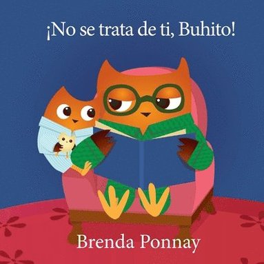 bokomslag ¡No se trata de ti, Buhito!