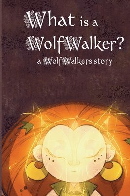 Calee M Lee, Calee M. Lee - What is a WolfWalker?, Häftad