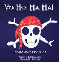 bokomslag Yo Ho, Ha Ha! Pirate Jokes for Kids