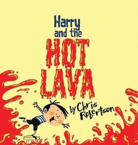 bokomslag Harry and the Hot Lava