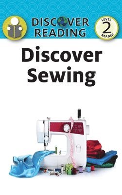 bokomslag Discover Sewing: Level 2 Reader