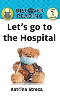 bokomslag Let's Go to the Hospital