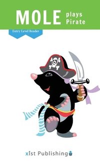 bokomslag Mole Plays Pirate