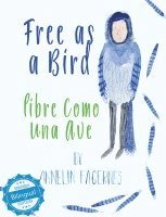 Free as a Bird / libre como una ave 1