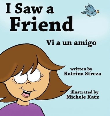 I Saw a Friend / Vi a un amigo 1