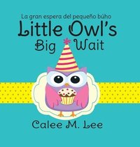 bokomslag Little Owl's Big Wait / La gran espera del pequeo bho