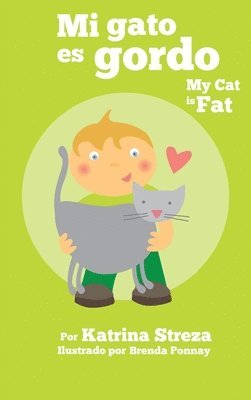 Katrina Streza - My Cat is Fat / Mi Gato es Gordo, Inbunden