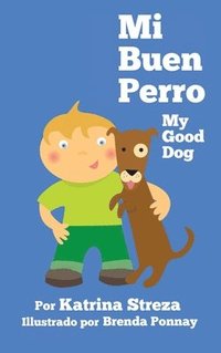 bokomslag Mi Buen Perro/ My Good Dog