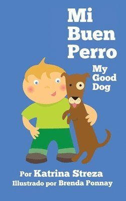 Mi Buen Perro/ My Good Dog 1