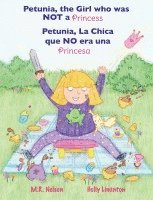 bokomslag Petunia, La Chica que NO era una Princesa / Petunia, the Girl who was NOT a Princess (Xist Bilingual Spanish English)