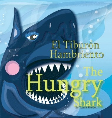 bokomslag The Hungry Shark / El tiburn hambriento