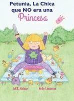 bokomslag Petunia, La Chica que NO era una Princesa: (Petunia, the Girl who was NOT a Princess)