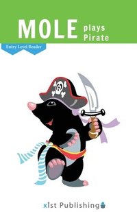 bokomslag Mole Plays Pirate