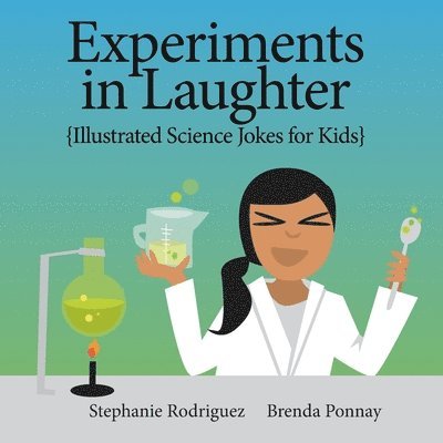 Stephanie Rodriguez - Experiments in Laughter, Häftad