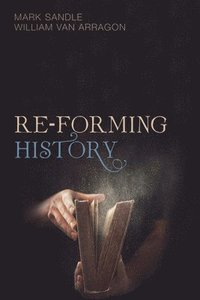 bokomslag Re-Forming History