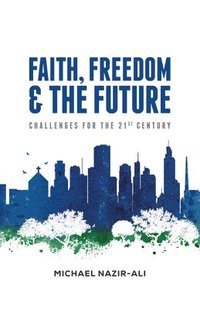 bokomslag Faith, Freedom, and the Future