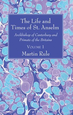 The Life and Times of St. Anselm 1