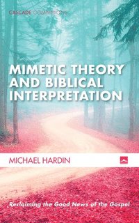 bokomslag Mimetic Theory and Biblical Interpretation