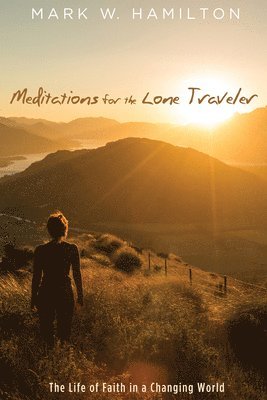 Meditations for the Lone Traveler 1
