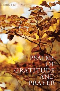 bokomslag Psalms of Gratitude and Prayer