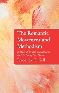 bokomslag The Romantic Movement and Methodism