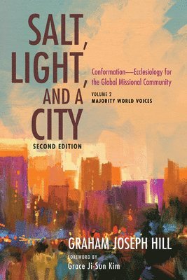 Graham Joseph Hill - Salt, Light, and a City, Second Edition, Häftad