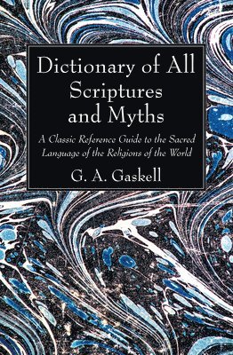 Dictionary of All Scriptures and Myths 1