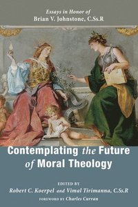 bokomslag Contemplating the Future of Moral Theology