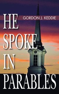 bokomslag He Spoke in Parables