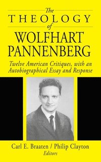 bokomslag The Theology of Wolfhart Pannenberg