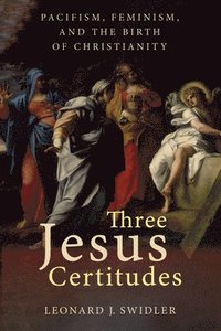 bokomslag Three Jesus Certitudes
