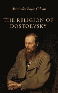 bokomslag The Religion of Dostoevsky